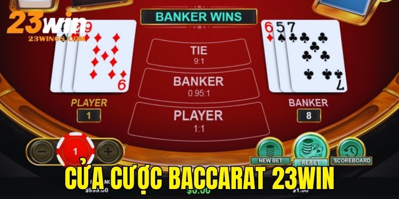 Tìm hiểu cửa cược bài Baccarat tại nhà cái 23win 