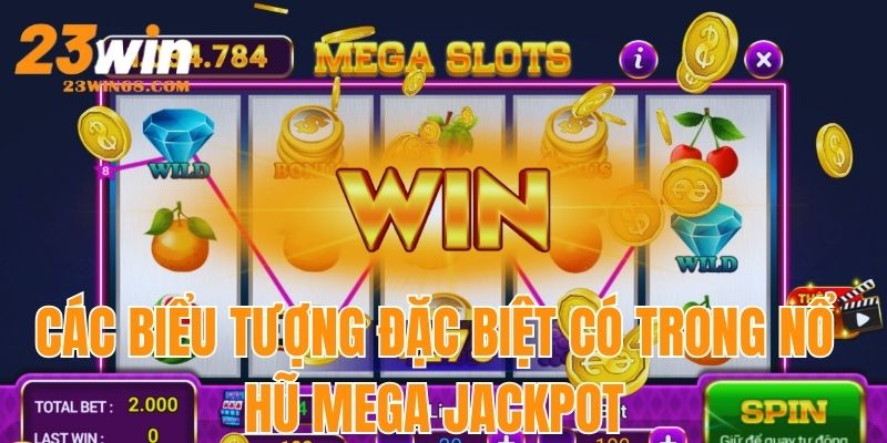 Các biểu tượng đặc biệt có trong nổ hũ Mega Jackpot